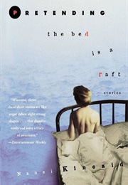 Pretending the Bed Is a Raft (Nanci Kincaid)