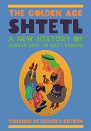 The Golden Age Stetl (Yohanan Petrovsky-Shtern)