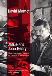 Jafsie and John Henry: Essays (David Mamet)