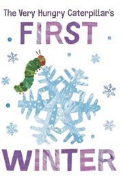 The Very Hungry Caterpillar's First Winter (Eric Carle)