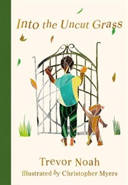 Into the Uncut Grass (Trevor Noah)