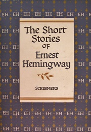 The Short Stories of Ernest Hemingway: The Hemingway Library Collector's Edition (Hemingway, Ernest)