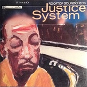Rooftop Soundcheck (1994) by Justice System)