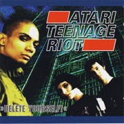 Atari Teenage Riot - Delete Yourself!