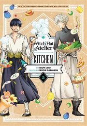 Witch Hat Atelier Kitchen Vol. 2 (Hiromi Satō ,  Kamome Shirahama  (Creator))