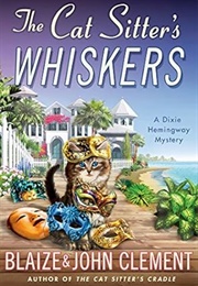 Cat Sitter's Whiskers (Blaise Clement)