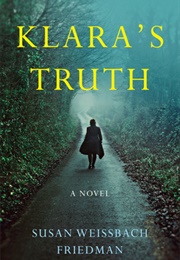 Klara's Truth (Susan Weissbach Friedman)
