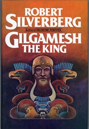 Gilgamesh the King (Silverberg, Robert)