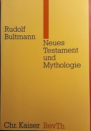 Neues Testament Und Mythologie (Rudolf Bultmann)