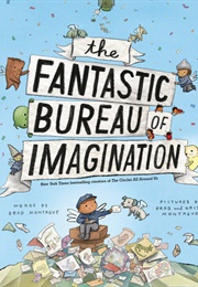 The Fantastic Bureau of Imagination (Brad Montague)