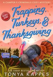Trapping, Turkeys and Thanksgiving (Tonya Kappes)