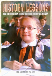 History Lessons: How Textbooks From Around the World Portray U.S. History (Lindaman, Dana)