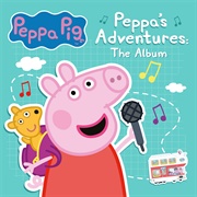 Peppa's Adventures: The Album - Peppa Pig