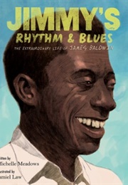 Jimmy's Rhythm & Blues: The Extraordinary Life of James Baldwin (Michelle Meadows)