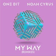 My Way (Catchment Remix) [Radio Edit] - One Bit, Noah Cyrus