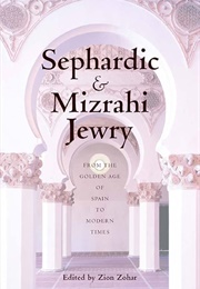Sephardic and Mizrahi Jewry (Zion Zohar)