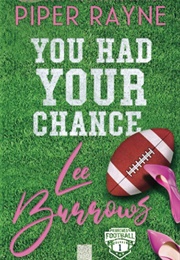 You Had Your Chance, Lee Burrows (Piper Rayne)