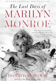 The Last Days of Marilyn Monroe (Donald Wolfe)