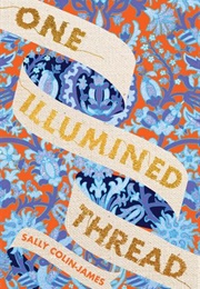 One Illumined Thread (Sally Colin-James)