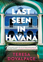 Last Seen in Havana (Teresa Dovalpage)