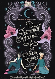 Remedial Magic (Melissa Marr)