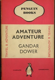 Amateur Adventure (K. C. Gandar Dower)