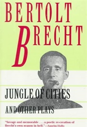In the Jungle of Cities (Bertolt Brecht)