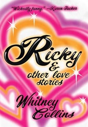 Ricky & Other Love Stories (Whitney Collins)