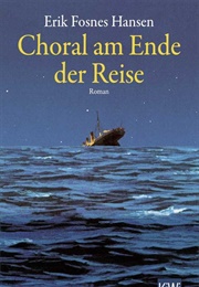 Choral Am Ende Der Reise (Erik Fosnes Hansen)