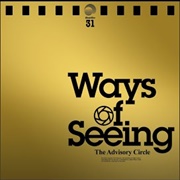 The Advisory Circle - Ways of Seeing