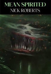 Mean Spirited (Nick Roberts)