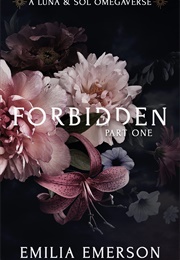 Forbidden: Part One (Emilia Emerson)