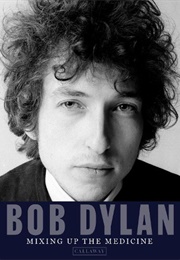 Bob Dylan: Mixing Up the Medicine (Mark Davidson & Parker Fishel (Eds.))