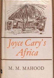 Joyce Cary's Africa (M. M. Mahood)