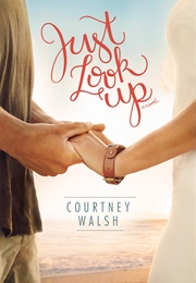 Just Look Up (Courtney Walsh)