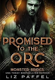 Promised to the Orc (Liz Paffel)