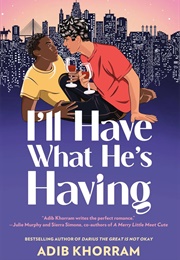 I'll Have What He's Having (Adib Khorram)