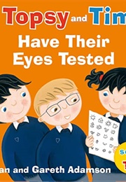 Topsy and Tim Have Their Eyes Tested (Jean & Gareth Adamson)
