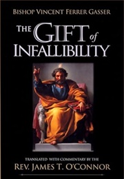 The Gift of Infallibility (Bishop Vincent Gasser)