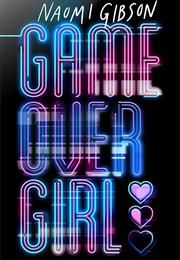 Game Over Girl (Naomi Gibson)