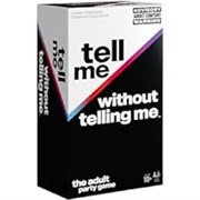 Tell Me Without Telling Me