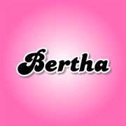 Bertha