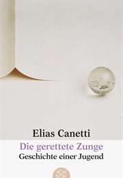 Die Gerettete Zunge (Elias Canetti)