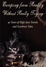 Escaping From Reality Without Really Trying (Jacoby, Robert)