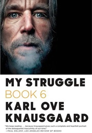 My Struggle: Book 6 (Karl Ove Knausgaard)