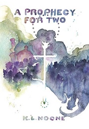 A Prophecy for Two (K.L. Noone)