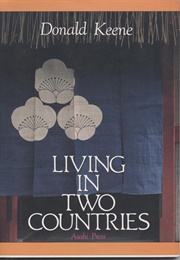 Living in Two Countries (Donald Keene)
