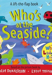 Who's at the Seaside? (Julia Donaldson)