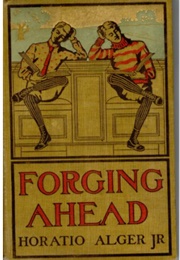 Forging Ahead (Horatio Alger Jr.)