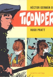 Ticonderoga (Héctor G. Oesterheld & Hugo Pratt)